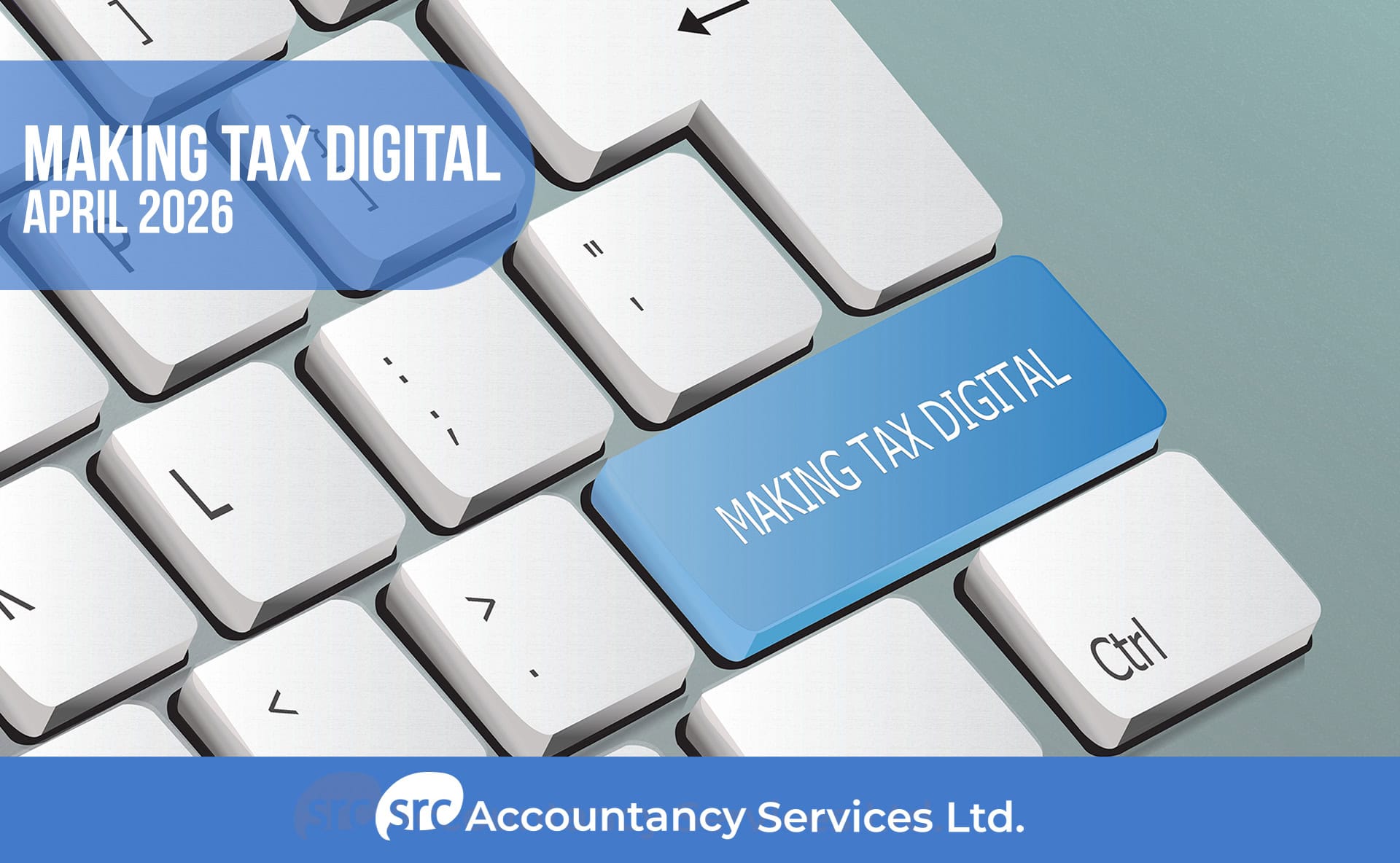 Preparing for Making Tax Digital for Income Tax – April 2026